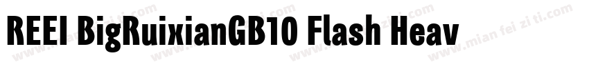 REEI BigRuixianGB10 Flash Heavy字体转换
